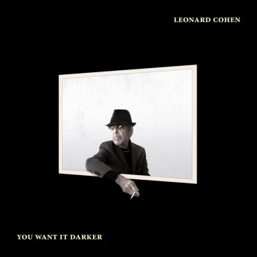Leonard Cohen " You want it darker "