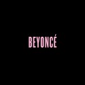 Beyoncé " Beyoncé "