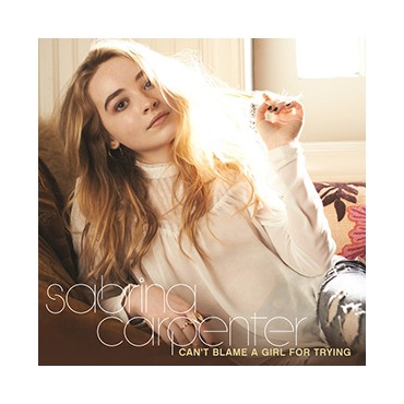 Sabrina Carpenter " Can't blame a girl for trying "