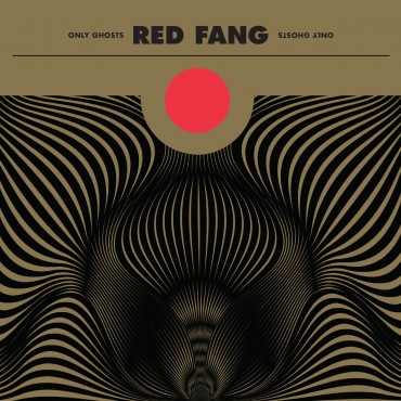 Red Fang " Only ghosts "
