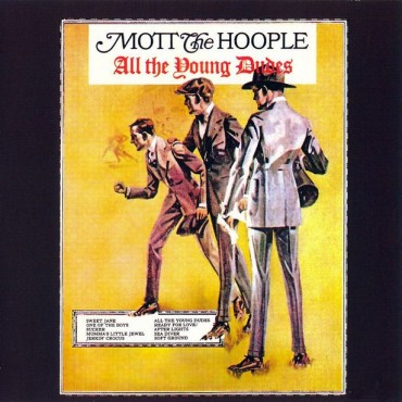 Mott The Hoople " All the young dudes "