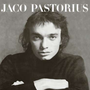 Jaco Pastorius " Jaco Pastorius "
