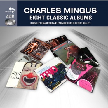Charles Mingus " Eight classic albums "