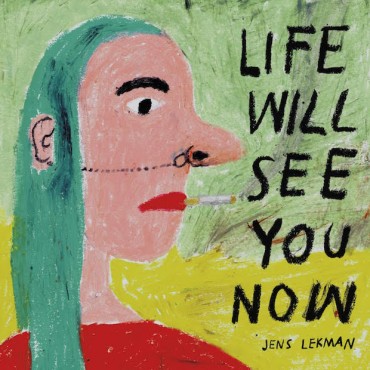 Jens Lekman " Life will see you now "
