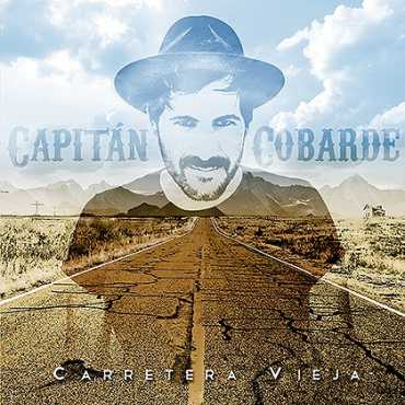 Capitán cobarde " Carretera vieja "