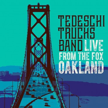 Tedeschi Trucks Band " Live from the Fox Oakland "