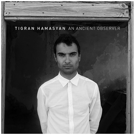 Tigran Hamasyan " An ancient observer "
