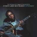 John Lee Hooker " Whiskey&Wimmen "