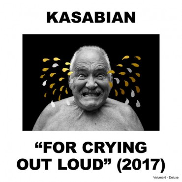 Kasabian " For crying out loud "