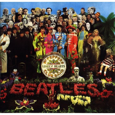 Beatles " Sgt. pepper's lonely hearts club band "