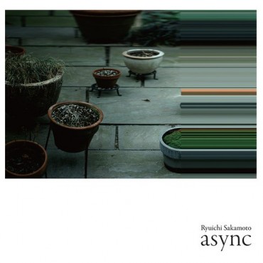 Ryuichi Sakamoto " Async "