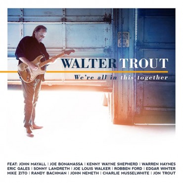 Walter Trout " We're all in this together "