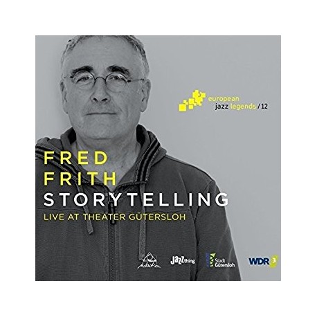 Fred Frith " Storytelling Live at theater Gutersloh "