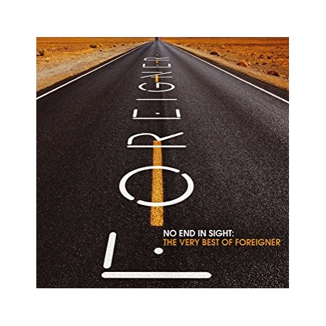 Foreigner " No end in sight:The very best of Foreigner "