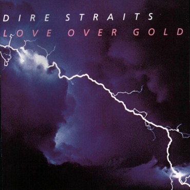 Dire Straits " Love over gold "