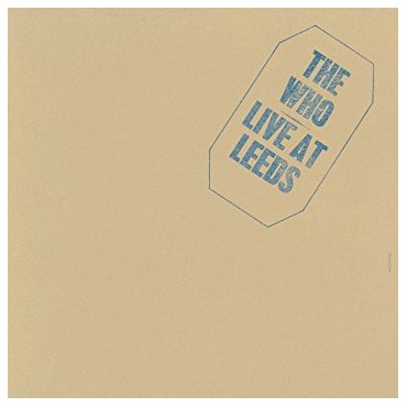 The Who " Live at Leeds "