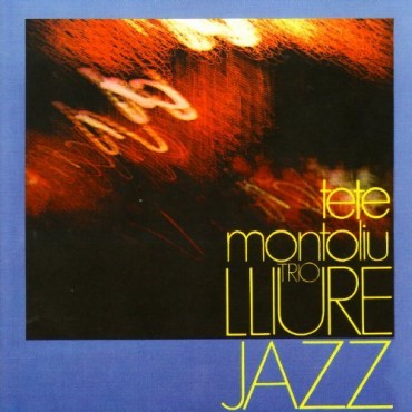 Tete Montoliu Trio " Lliure jazz "