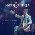 Paco Candela " El poder de la música "