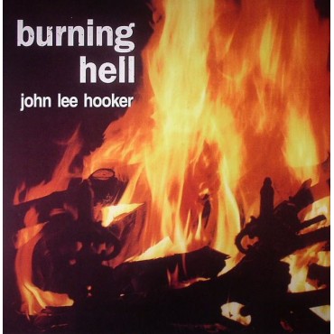 John Lee Hooker " Burning hell "