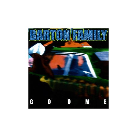 Barton Family " Goome "