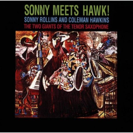 Sonny Rollins/Coleman Hawkins " Sonny meets Hawk "