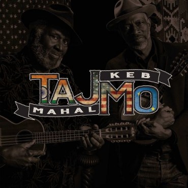 Taj Mahal & Keb' Mo' " Tajmo "