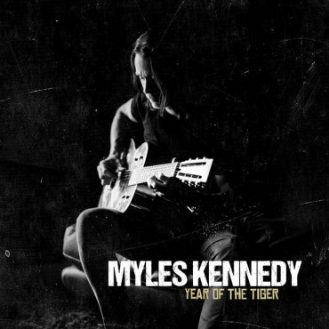 Myles Kennedy " Year of the tiger "