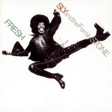 Sly and the family stone " Fresh "