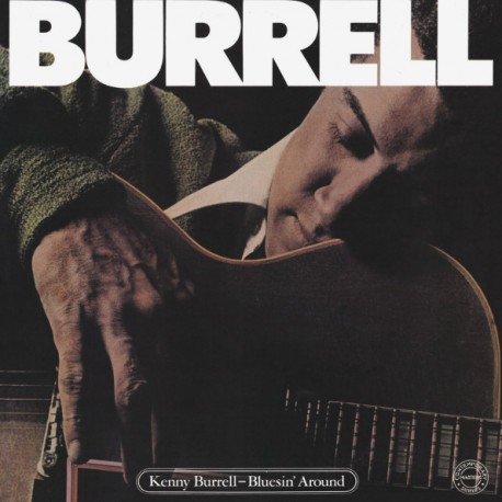 Kenny Burrell " Bluesin' around "