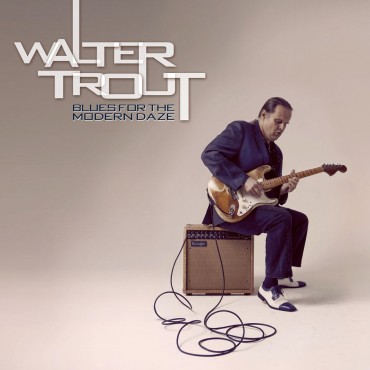 Walter Trout " Blues for the modern daze "